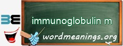 WordMeaning blackboard for immunoglobulin m